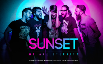 Új SUNSET klip a hamarosan megjelenő WE ARE ETERNITY-ről: MOTIVATOR